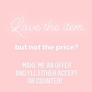 If you find something you love, make an offer!